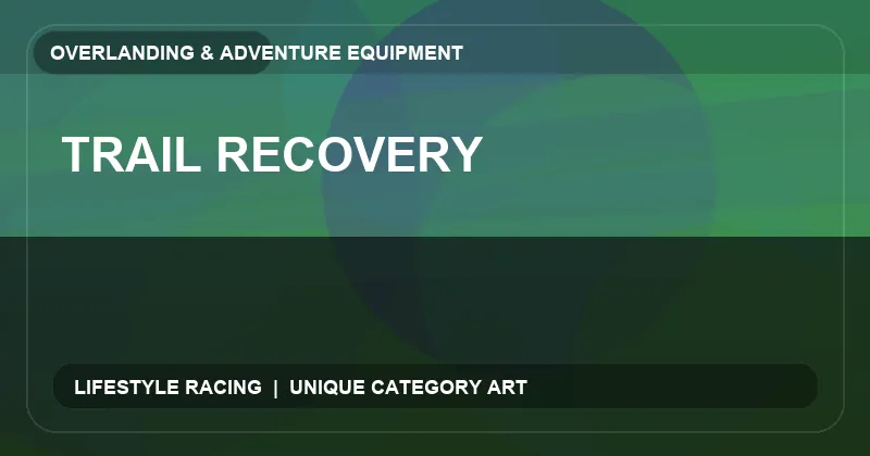Trail Recovery